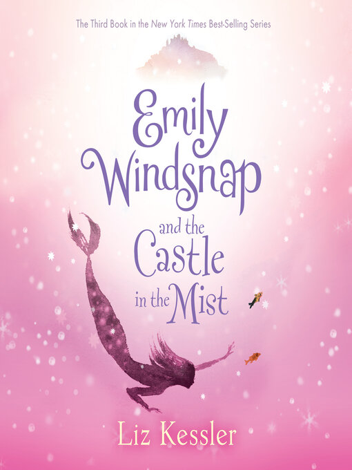 Title details for Emily Windsnap and the Castle in the Mist by Liz Kessler - Available